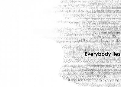 text, quotes, typography, everybody lies, Gregory House, House M.D. - random desktop wallpaper