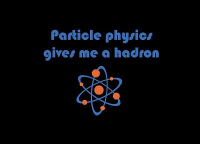 funny, physics, hadron - desktop wallpaper