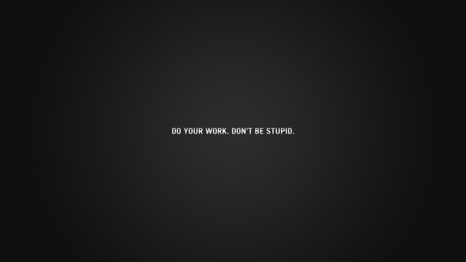 work, minimalistic, text, quotes, DeviantART, carbon fiber, motivational posters - desktop wallpaper