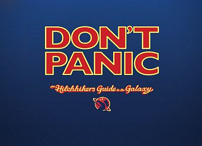 The Hitchhikers Guide To The Galaxy, Don't Panic - desktop wallpaper